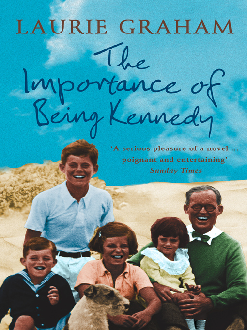 Title details for The Importance of Being Kennedy by Laurie Graham - Available